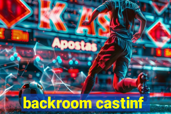 backroom castinf